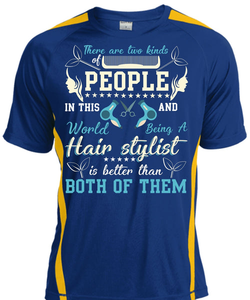 Being A Hair Stylist T Shirt, There Are Two Kinds Of People T Shirt, Cool Shirt