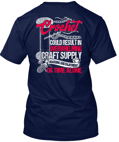 Crochet Could Result T Shirt, Being A Knitter T Shirt