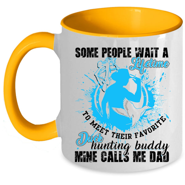 Mine Calls Me Dad Coffee Mug, Their Favorite Duck Hunting Buddy Accent Mug