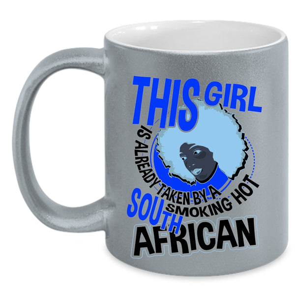 Marry Coffee Mug, This Girl Is Already Taken By A South African Accent Mug