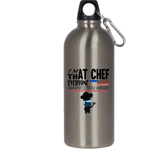 I'm That Chef Everyone Warned You About 20 oz Stainless Steel Bottle,Cool Outdoor Sports Water Bottle
