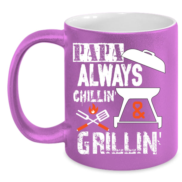 Papa Always Chilling And Grilling Coffee Mug, Awesome Papa Coffee Cup