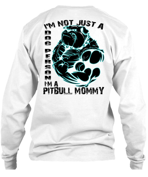 I'm Not Just A Dog Person T Shirt, I Love Pit Bull T Shirt