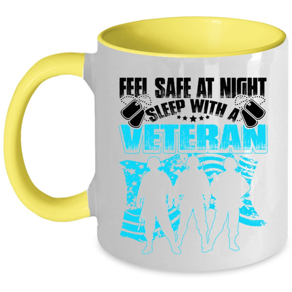 Cool Veteran's Wife Coffee Mug, Feel Safe At Night Sleep With A Veteran Accent Mug