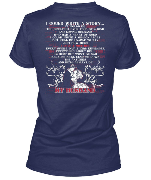I Could Write A Story T Shirt, He'll Always Be My Husband T Shirt