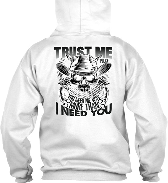 Trust Me Police T Shirt, I Love Police T Shirt