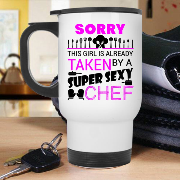 Just Married Travel Mug, This Girl Is Already Taken By A Chef Mug