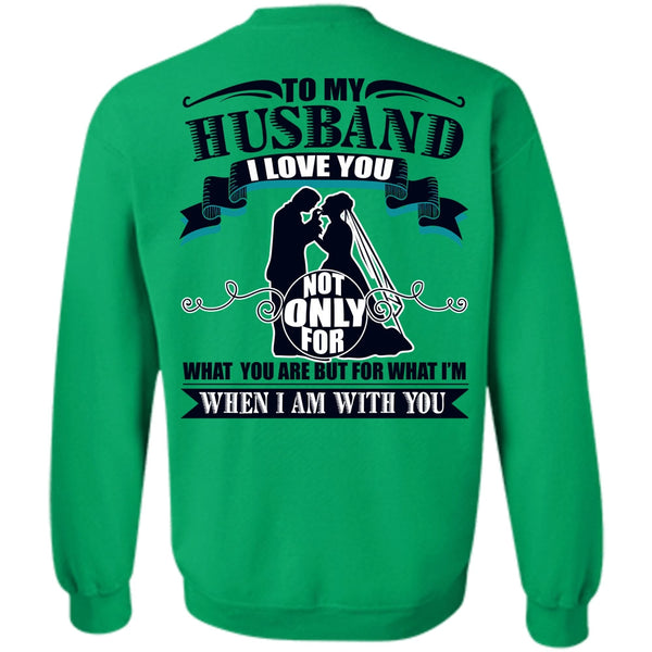 Being A Husband T Shirt, To My Husband Sweatshirt