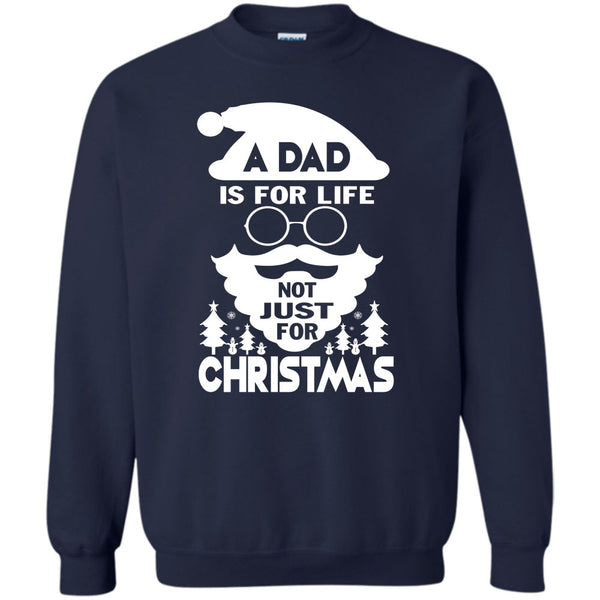 Not Just For Christmas T Shirt, Dad Merry Christmas Sweatshirt