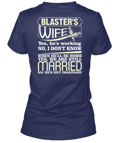 Blaster's Wife T Shirt, We Are Still Married T Shirt