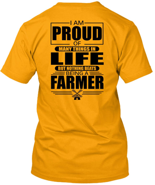 I Am Proud Of Many Things In Life T Shirt, I Love Farmer T Shirt