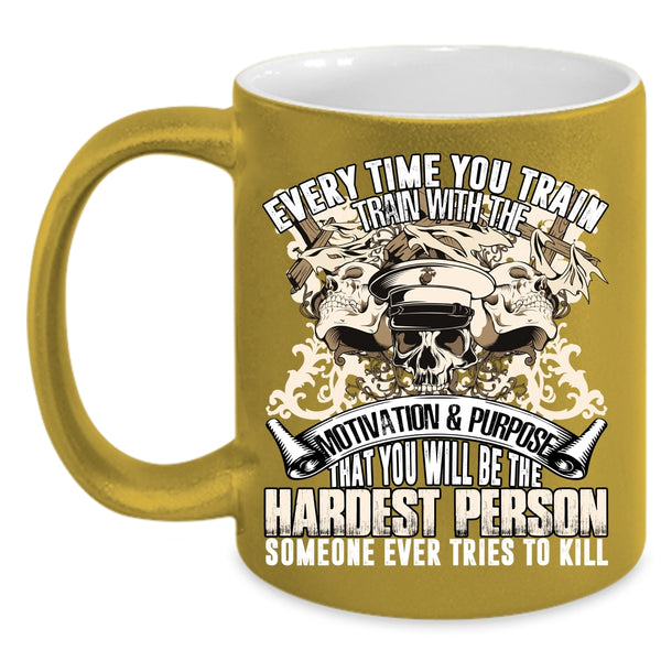 Every Time Train Coffee Mug, Train With The Motivation And Purpose Coffee Cup