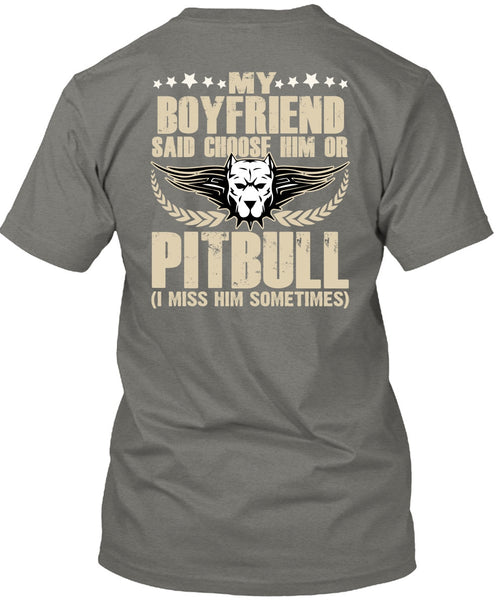 My Boyfriend Said Choose Him Or Pit Bull T Shirt, My Favorite T Shirt