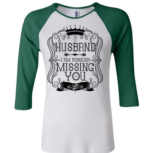 I Am Forever Missing You T Shirt, I Love Husband T Shirt, Awesome T-Shirts