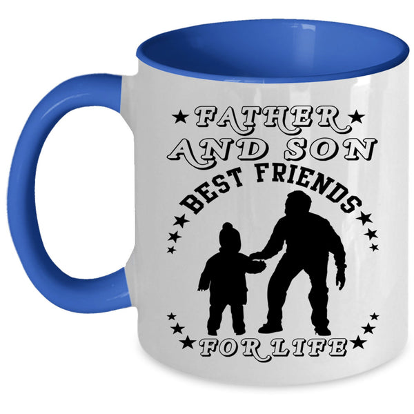 Best Friends For Life Coffee Mug, Father And Son Accent Mug