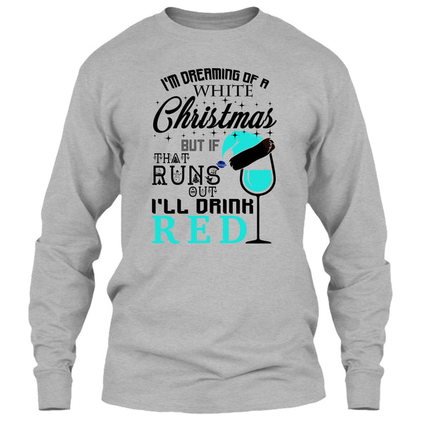 I'm Dreaning Of A White Christmas T Shirt, Coolest Merry Christmas T Shirt