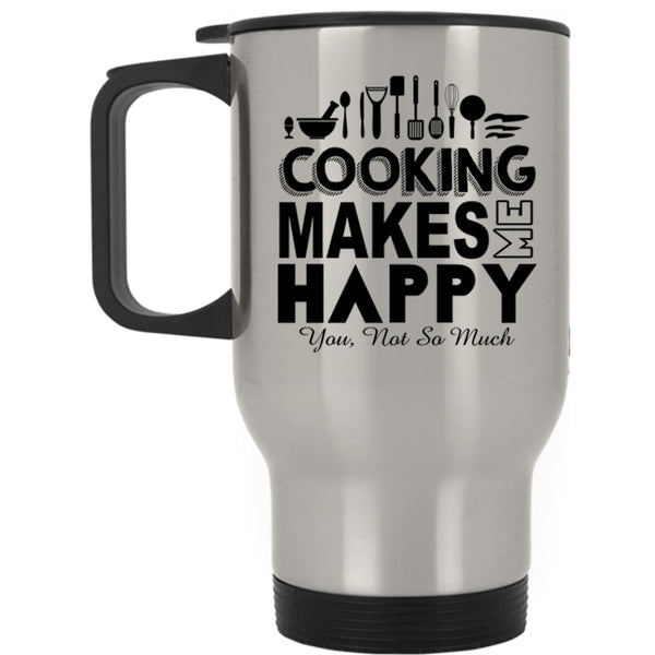 I Love Cooking Travel Mug, Cooking Makes Me Happy Mug