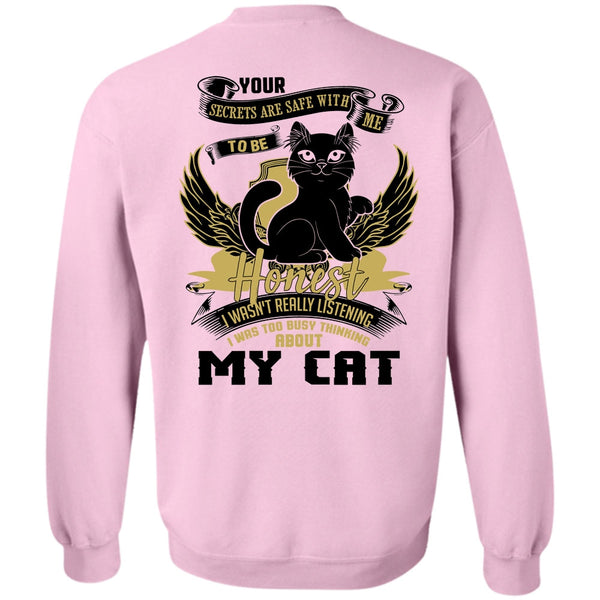 I Love My Cat T Shirt, I Was Too Busy Thinking About My Cat Sweatshirt