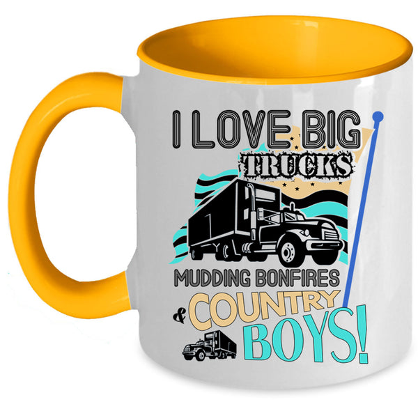 Mudding Bonfires And Country Boys Coffee Mug, I Love Big Trucks Accent Mug