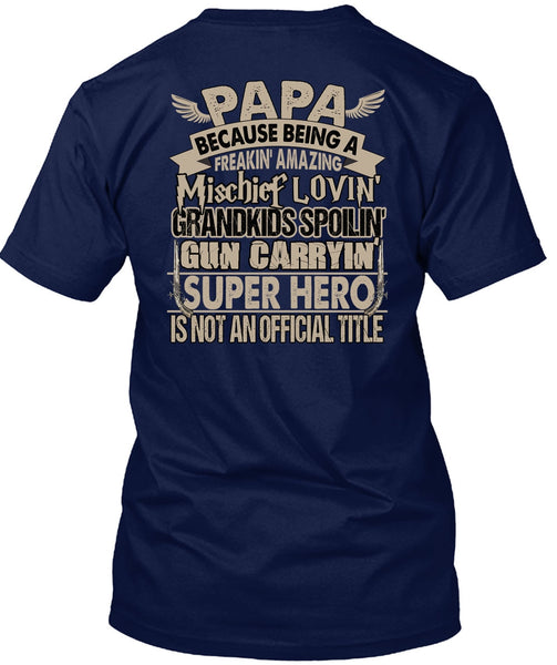 Loving Grandkids Spoiling T Shirt, Being A Papa T Shirt