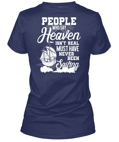 Never Been Sailing T Shirt, Being A Sailor T Shirt