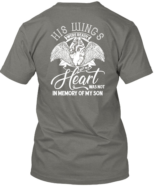 My Heart Was Not In Memory Of My Son T Shirt, Being A Son T Shirt