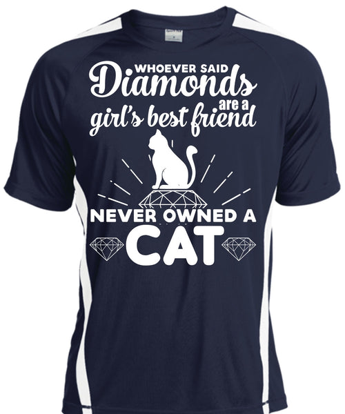 Diamonds Are A Girl's Best Friend Never Owned A Cat T Shirt, My Life T Shirt
