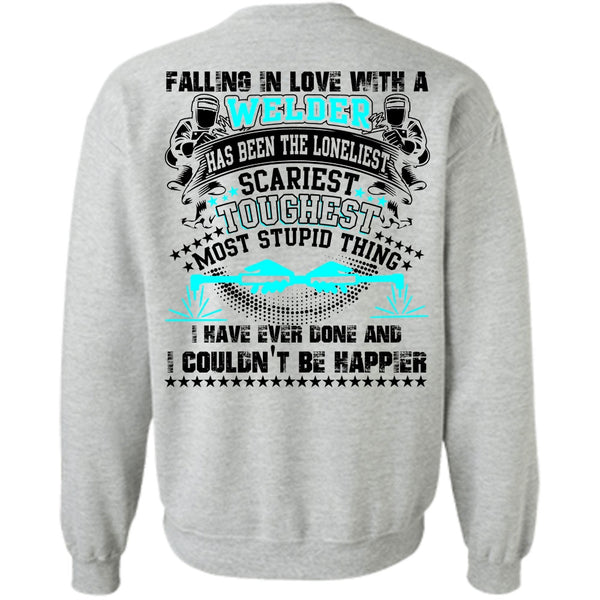 I Love Welding T Shirt, Falling In Love With A Welder Sweatshirt