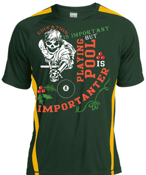 Education Is Important T Shirt, Playing Pool Is Importanter T Shirt, Cool Shirt