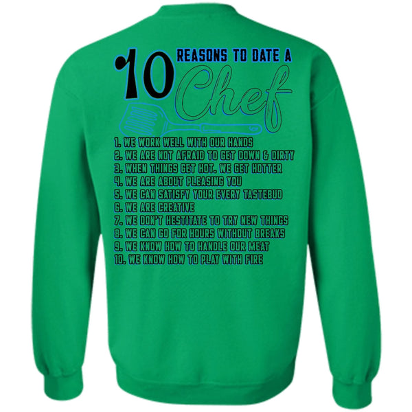 Being A Chef T Shirt, 10 Reasons To Date A 10 Chef Sweatshirt