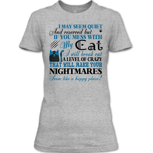If You Mess With My Cat T Shirt, I Love My Cat T Shirt