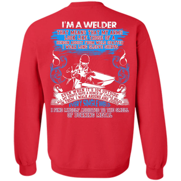 I Love Welder T Shirt, Every Single Weld Sweatshirt