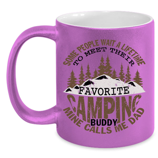 Mine Calls Me Dad Coffee Mug, Favorite Camping Buddy Accent Mug