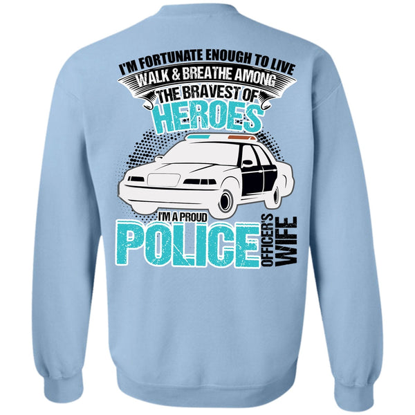 I Love Police T Shirt, I'm A Proud Police Officer's Wife Sweatshirt