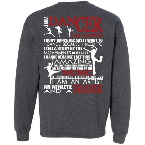 I Am An Artist T Shirt, Being A Dancer Sweatshirt