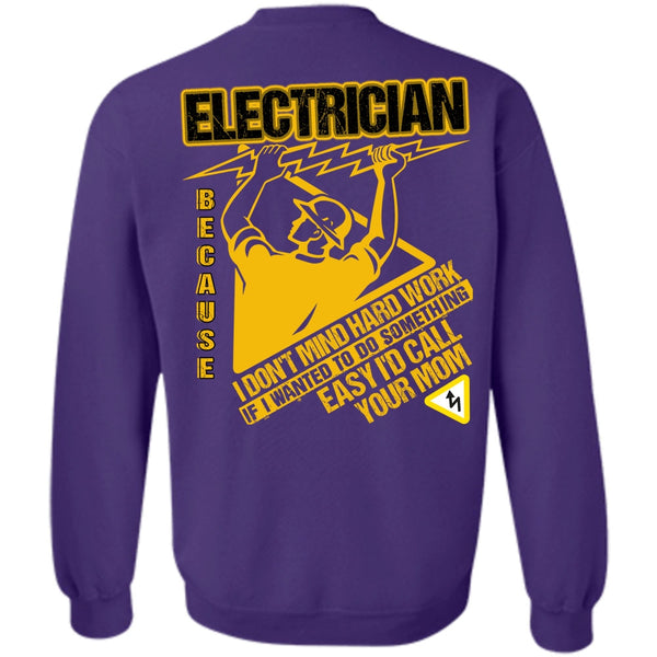 I Don't Mind Hard Work T Shirt, I Love Electrician Sweatshirt