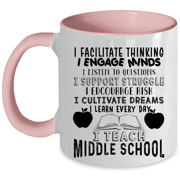 I Cultivate Dreams I Learn Every Day Coffee Mug, I Teach Middle School Accent Mug