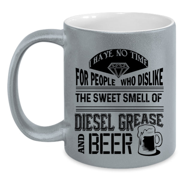 Funny Beer Coffee Mug, The Sweet Smell Of Diesel Grease And Beer Accent Mug