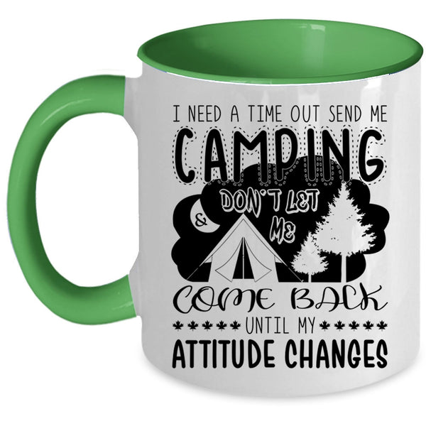 Outdoor Coffee Mug, I Need A Time Out Send Me Camping Accent Mug