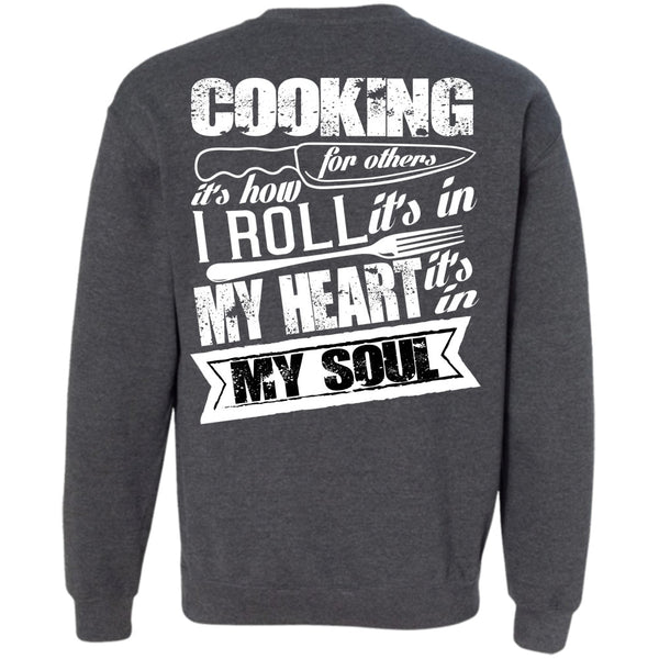 It's In My Soul T Shirt, I Love Cooking Sweatshirt