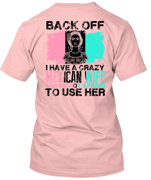 I Have A Crazy Mexican Wife T Shirt, I Love Husband T Shirt