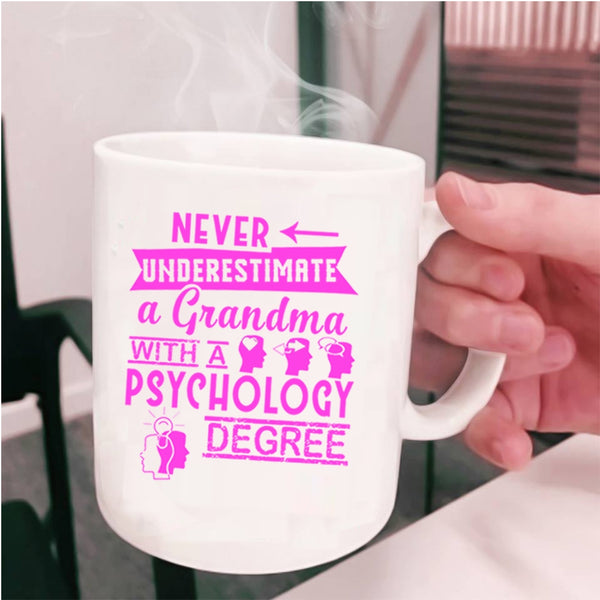 Funny Grandmas Coffee Mug, A Grandma With A Psychology Degree Cup