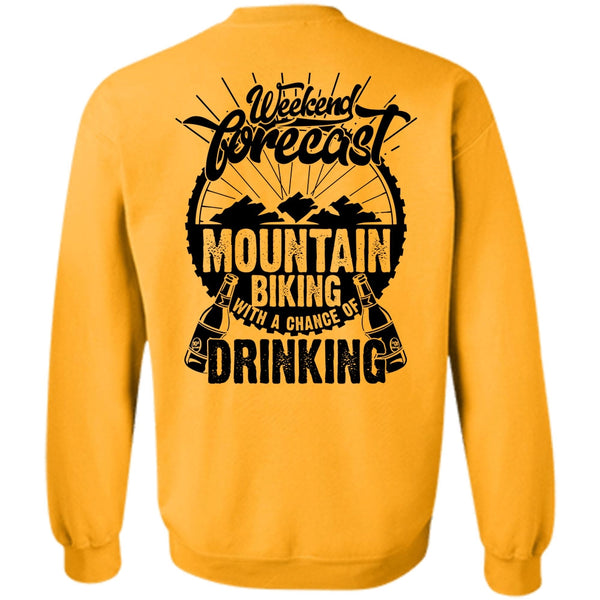 I Love Hiking T Shirt, Weekend Forecast Mountain Biking Sweatshirt