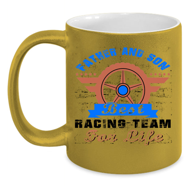 Best Racing Team For Life Coffee Mug, Father And Son Accent Mug