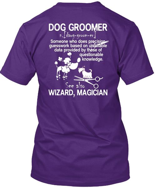 Dog Groomer T Shirt, See Also Wizard Magician T Shirt