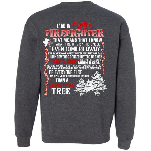 Christmas Tree T Shirt, Being A Firefighter Sweatshirt