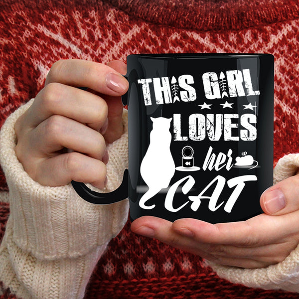 This Girl Loves Her Cat Coffee Mug, Pretty Girls Coffee Cup
