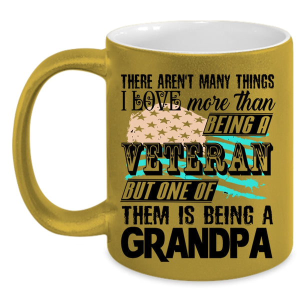 I Love Being A Grandpa Coffee Mug, Being A Veteran Accent Mug