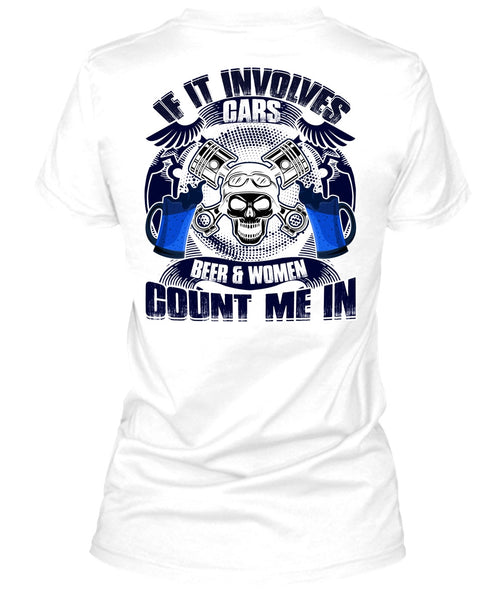 If It Involves Cars T Shirt, Beer And Women T Shirt
