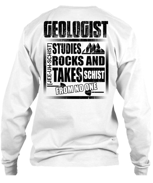 Geologist Studies Rocks T Shirt, Being A Geologist T Shirt